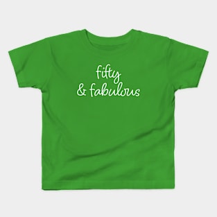 Fifty and Fabulous Kids T-Shirt